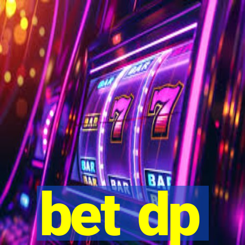 bet dp